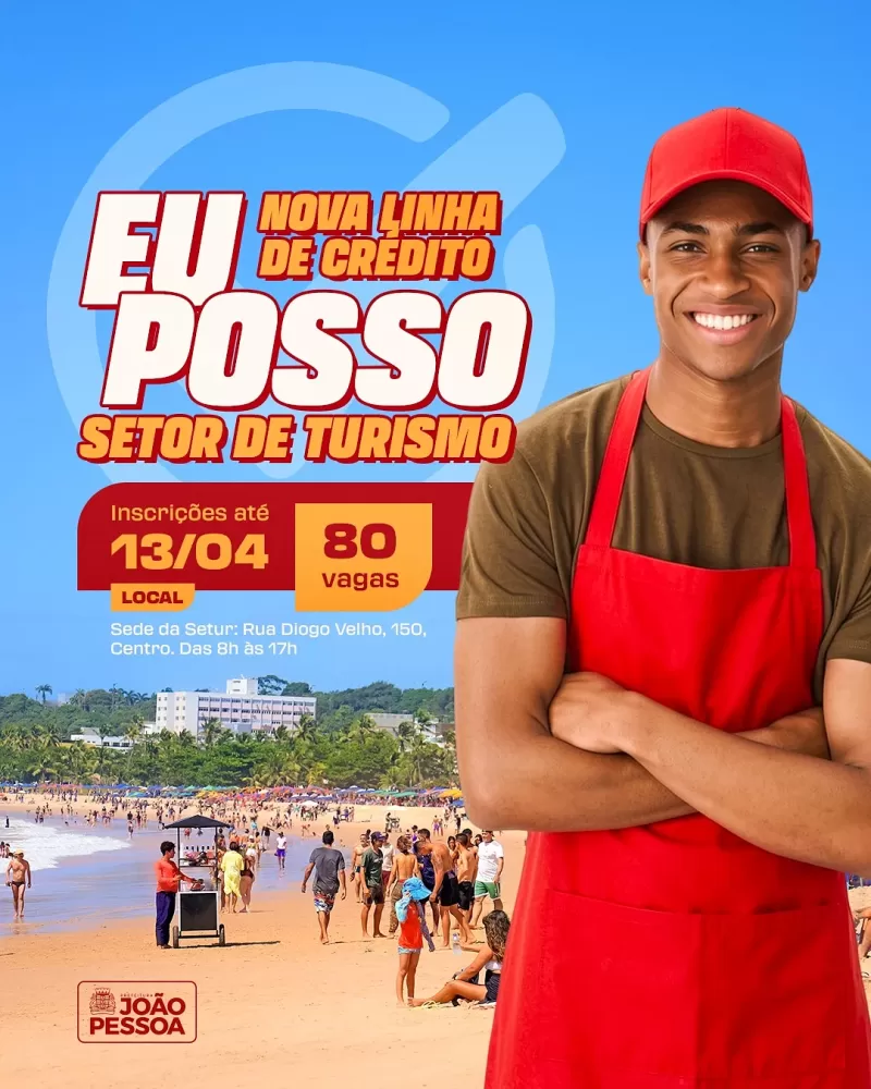 Prefeitura de João Pessoa prorroga inscrições do Programa de Microcrédito Social “Eu Posso” para setor de turismo
