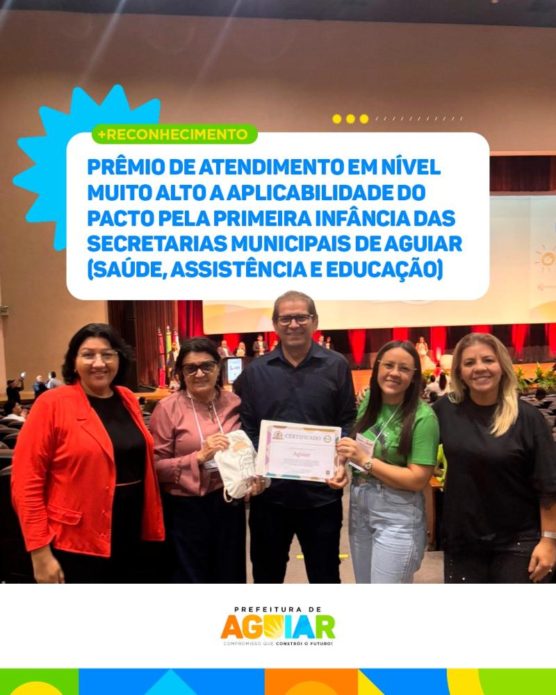 Prefeitura de Aguiar conquista reconhecimento do TCE e alcança nível “Muito Alto” no Pacto pela Primeira Infância
