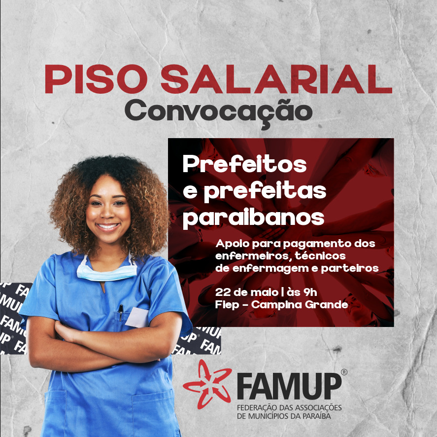 Famup convoca prefeitos e prefeitas para discutir os efeitos do piso da enfermagem nas administrações municipais