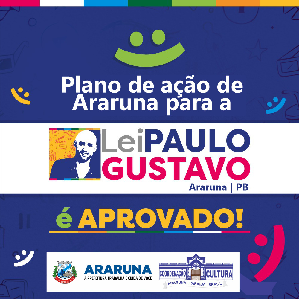 Plano de Ação da Lei Paulo Gustavo do município de Araruna é aprovado pelo Ministério da Cultura