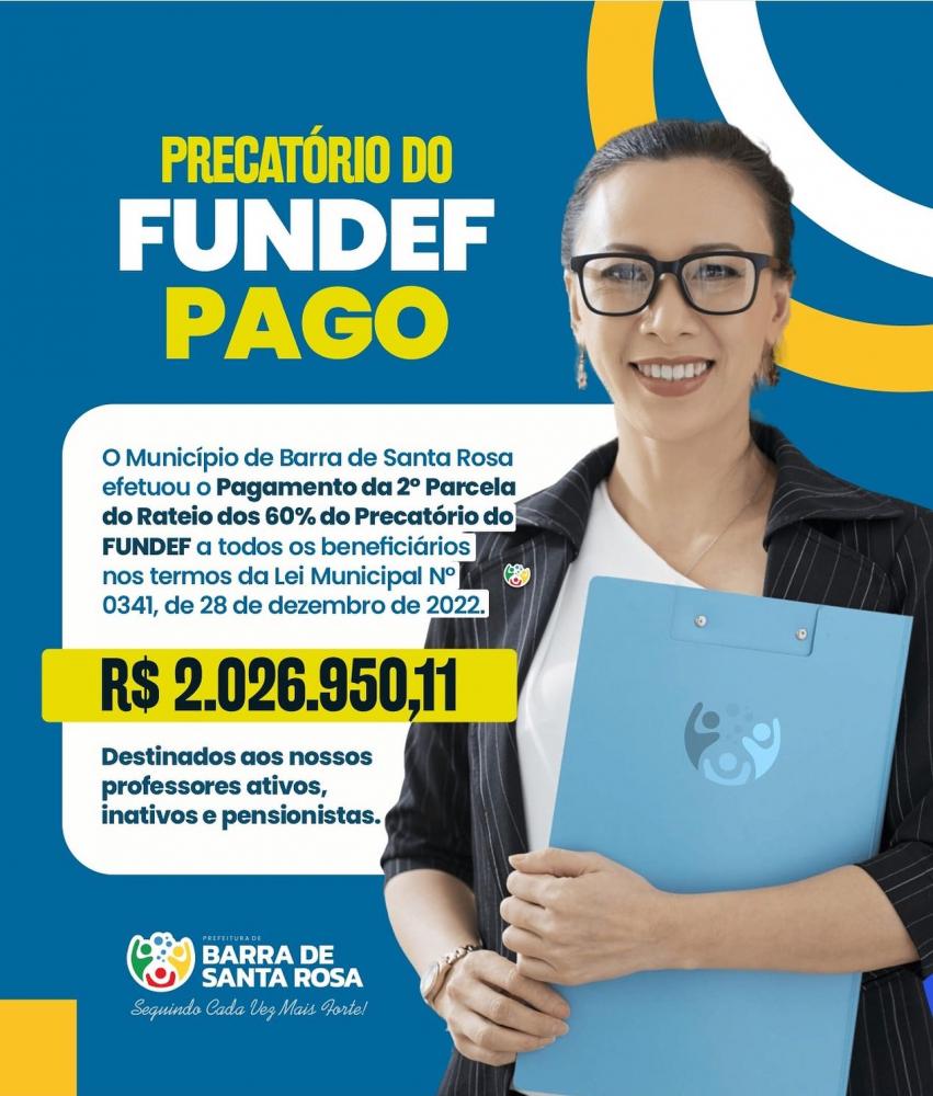 Prefeitura de Barra de Santa Rosa realiza o pagamento da 2ª parcela de Precatório do FUNDEF de mais de R$ 2 Milhões de Reais 