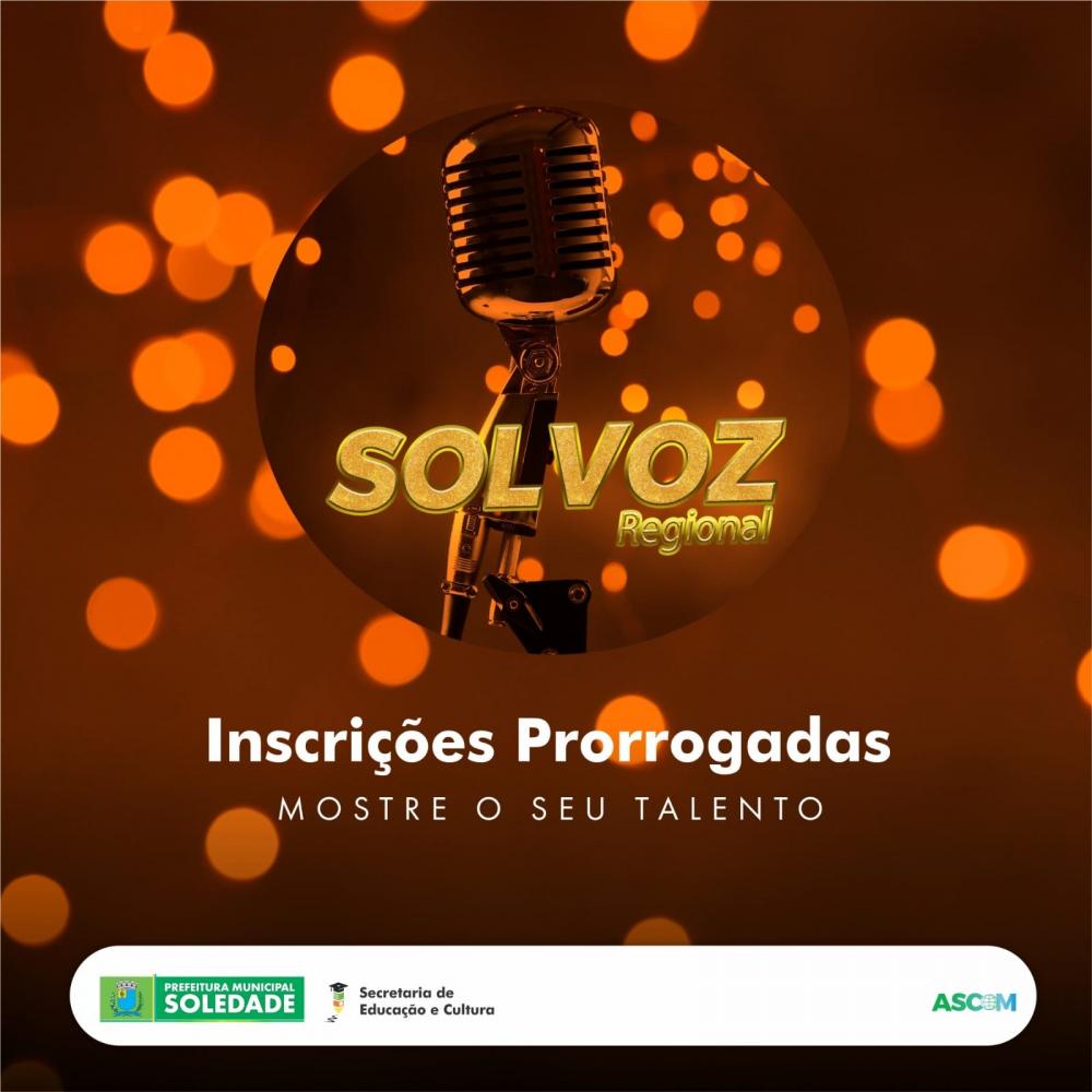 Prefeitura de Soledade prorroga inscrições para o SOL VOZ que acontecem em Setembro