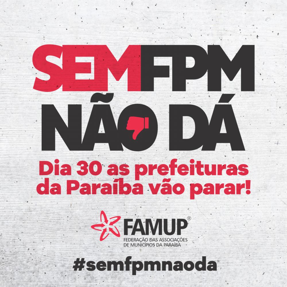 CORTES NO FPM: Prefeitos anunciam grande paralisação para o dia 30 na Paraíba 