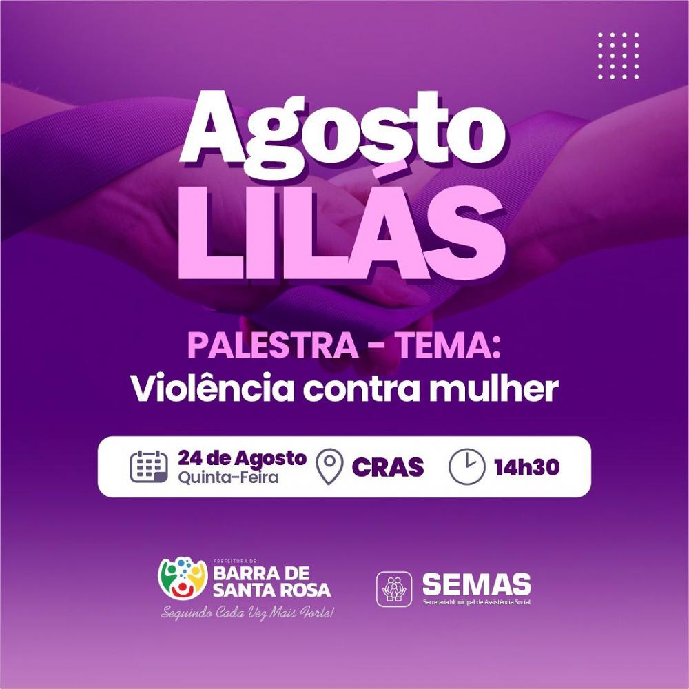 Prefeitura de Barra de Santa Rosa realiza palestra com o Tema: Violência Contra a Mulher nesta quinta-feira (24)