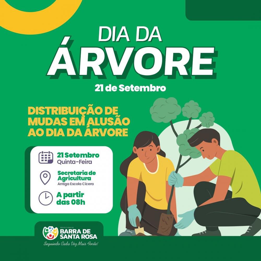 Barra de Santa Rosa comemora Dia da Árvore com distribuição de Mudas na próxima quinta-feira(21) 
