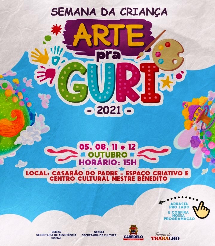 ARTE PRA GURI 2022 Semana da Criança em Cabedelo terá circuito Festival Infantil Arte pra Guri nas comunidades do município 