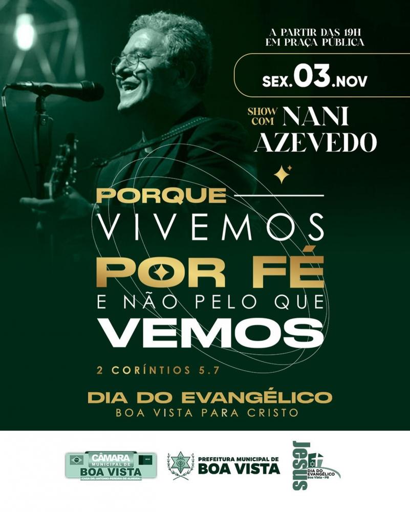 Boa Vista traz Nani Azevedo para celebrar o Dia do Evangelho com show em Praça Pública.