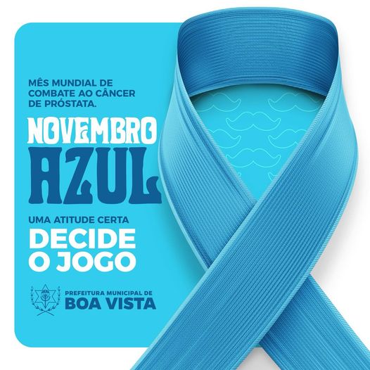 Prefeitura de Boa Vista abre o mês de novembro com Campanha de Novembro Azul