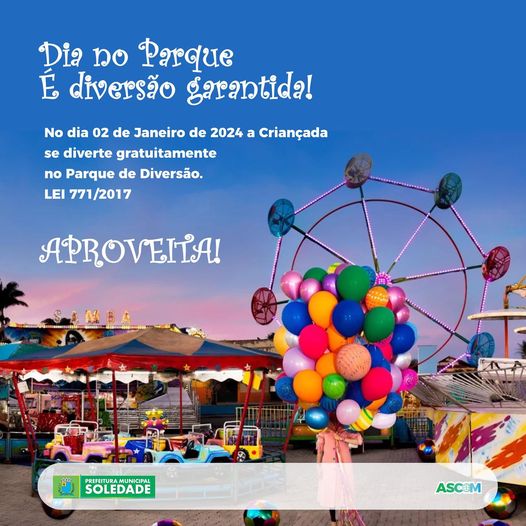 Prefeitura de Soledade disponibiliza parque de diversão para a criançada de graça no dia 02 de Janeiro 