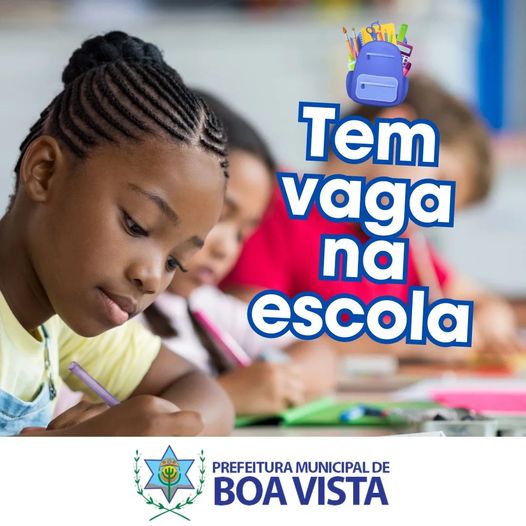 Prefeitura de Boa Vista realiza Campanha Tem Vaga na Escola