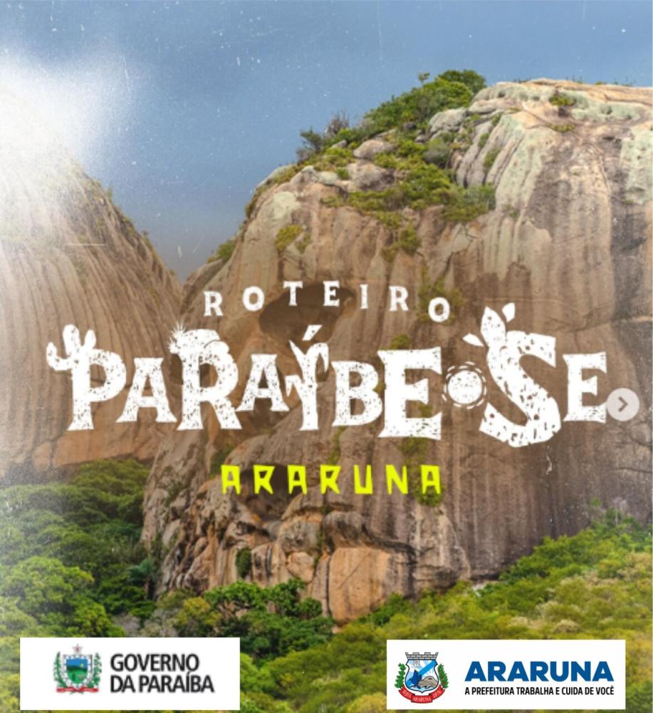 Araruna será a primeira cidade a receber o roteiro 100% paraibano O Paraíbe-se