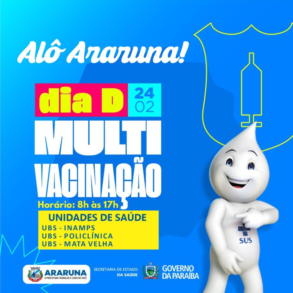 Prefeitura de Araruna realiza Dia D de Campanha Nacional de Multivacinação no próximo sábado (24)