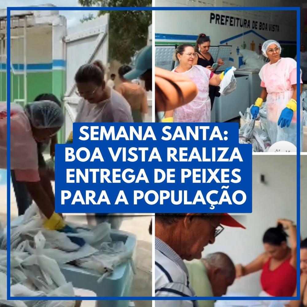 Prefeitura de Boa Vista Distribui 4 Toneladas de Peixes para a População em Tradição da Semana Santa