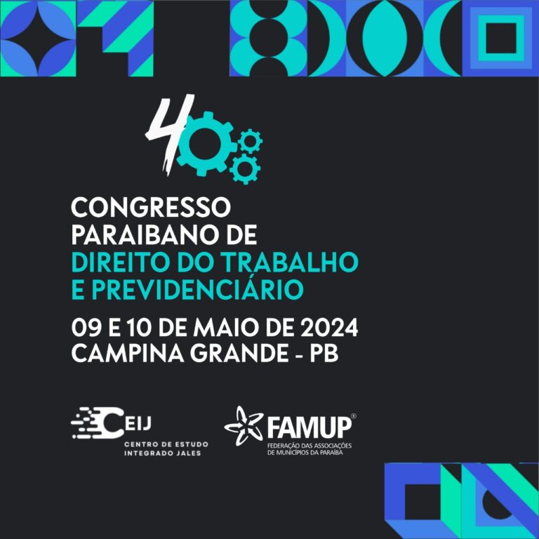 IV Congresso Paraibano de Direito do Trabalho e Previdenciário 2024 conta com o apoio da Famup