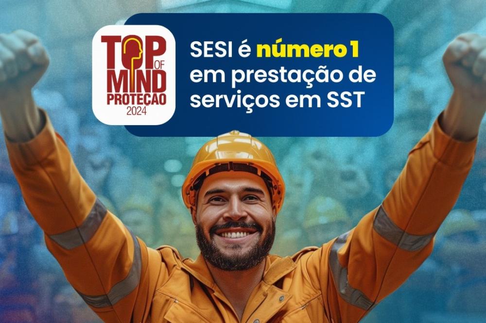 SESI conquista 1º lugar no Top Of Mind de Proteção