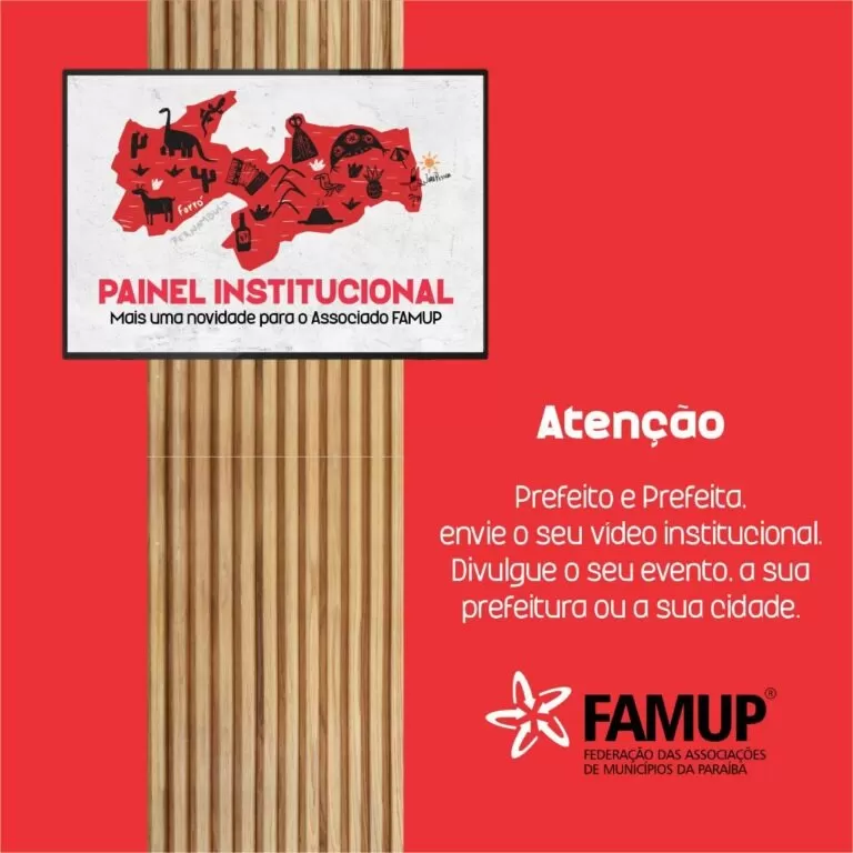 Famup lança Painel Institucional para divulgar ações e eventos dos municípios filiados