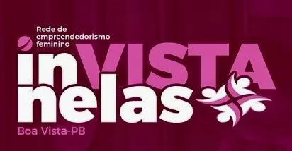 Prefeitura de Boa Vista Realiza Evento "Invista Nelas" para Fomentar o Empreendedorismo Feminino nesta Segunda