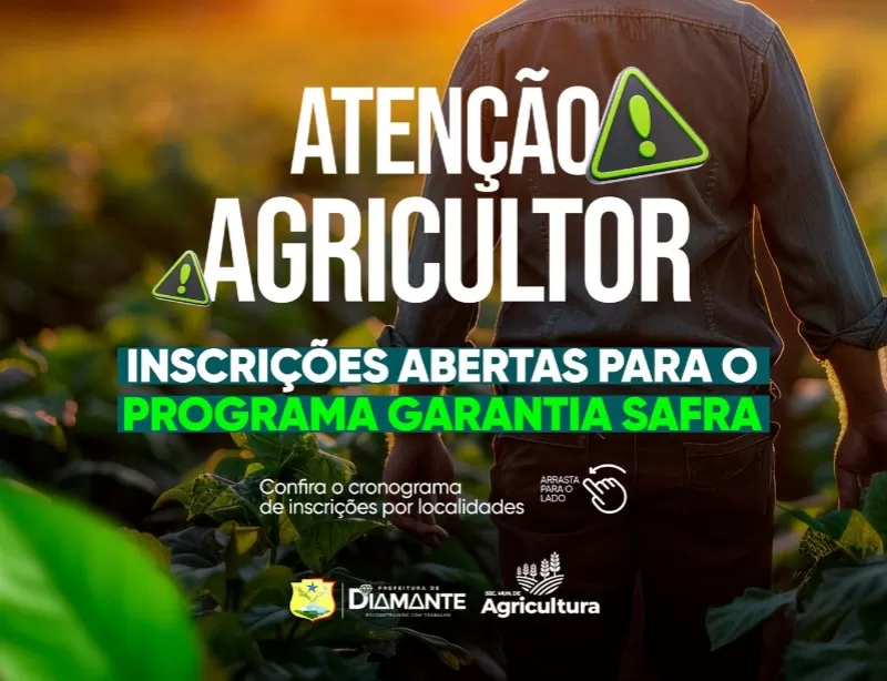 Secretaria de Agricultura de Diamante divulga cronograma para inscrições do Garantia-Safra