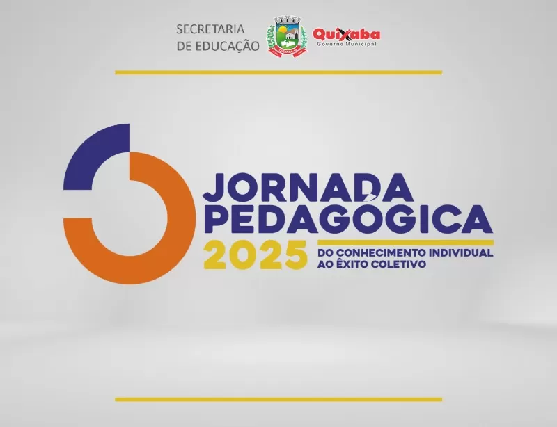 Prefeitura de Quixaba realiza Jornada Pedagógica 2025 na próxima terça feira (04)