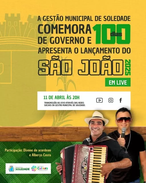 Prefeitura de Soledade Comemora 100 Dias de Gestão com o Lançamento do São João 2025