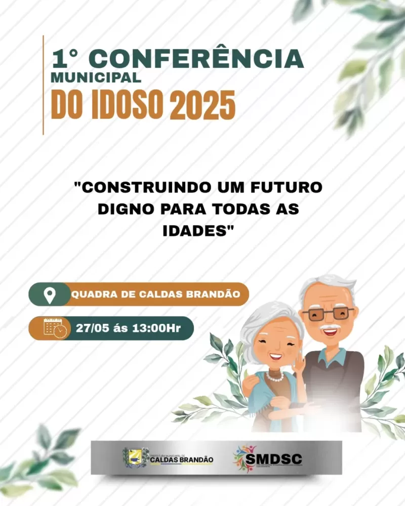 Caldas Brandão realiza 1ª Conferência Municipal do Idoso com foco em inclusão e cidadania