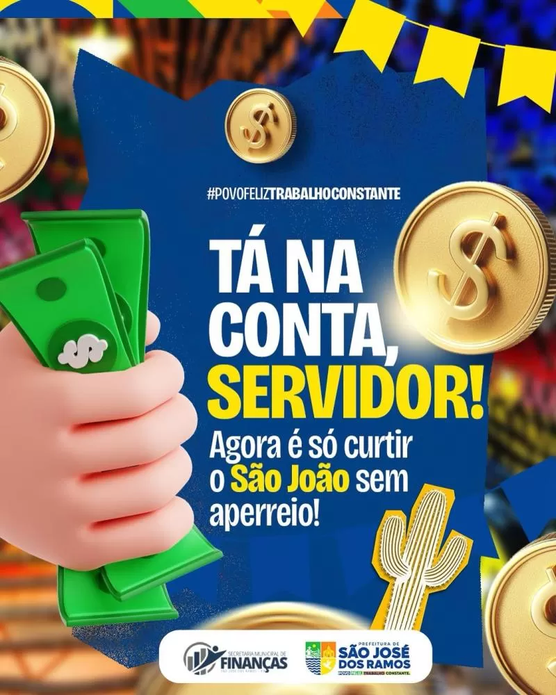 Prefeitura de São José dos Ramos antecipa salário de junho e garante São João mais tranquilo para os servidores