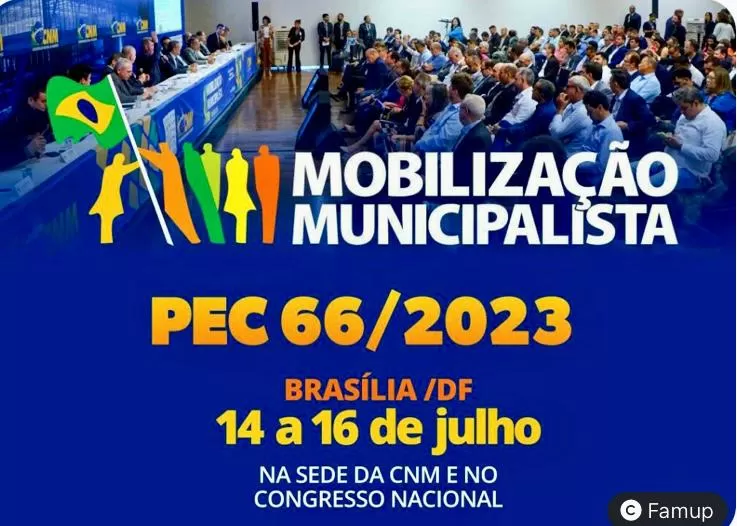 Famup convoca prefeitos e prefeitas para mobilização em Brasília pela aprovação da PEC 66/2023