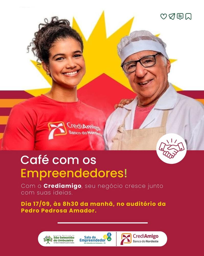 São Sebastião do Umbuzeiro promove “Café com Empreendedores” em parceria com o Crediamigo