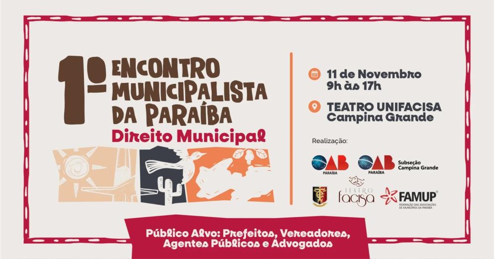 Famup promove 1º Encontro Municipalista da Paraíba com foco em direito municipal, licitação e reforma tributária