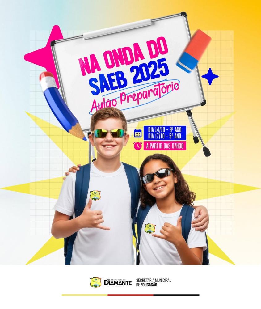 Prefeitura de Diamante na Onda do SAEB 2025! 