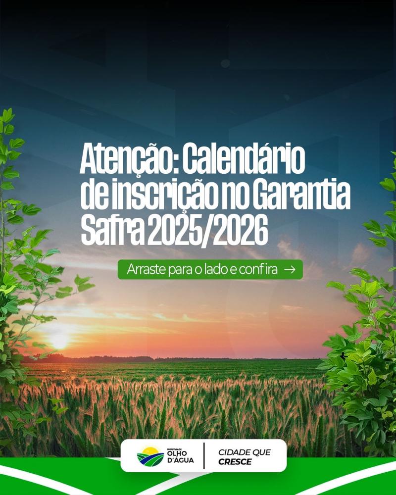 Prefeitura de Olho D’Água divulga calendário de inscrições do Garantia Safra 2025/2026