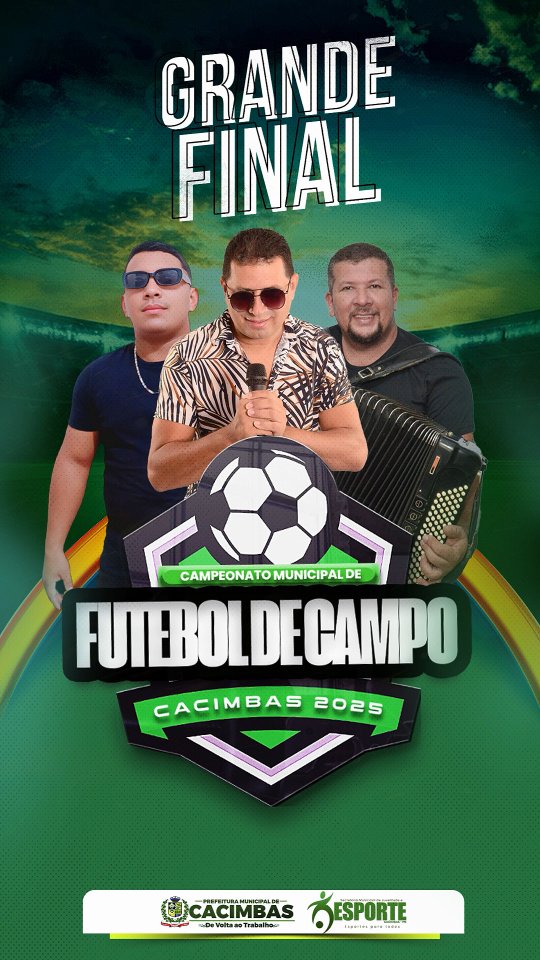 Prefeitura de Cacimbas divulga programação da grande final do Campeonato Municipal de Futebol de Campo 2025