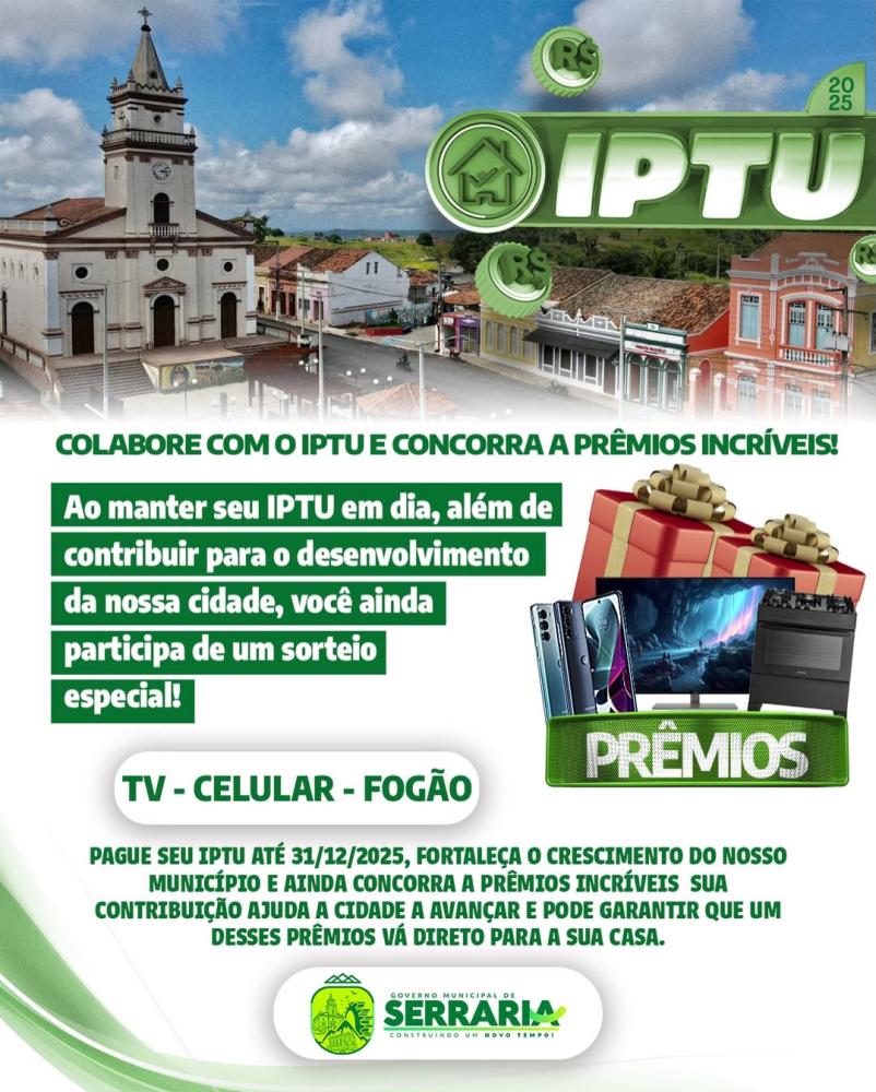 Serraria lança campanha do IPTU 2025 com incentivo a prêmios para quem pagar em dia