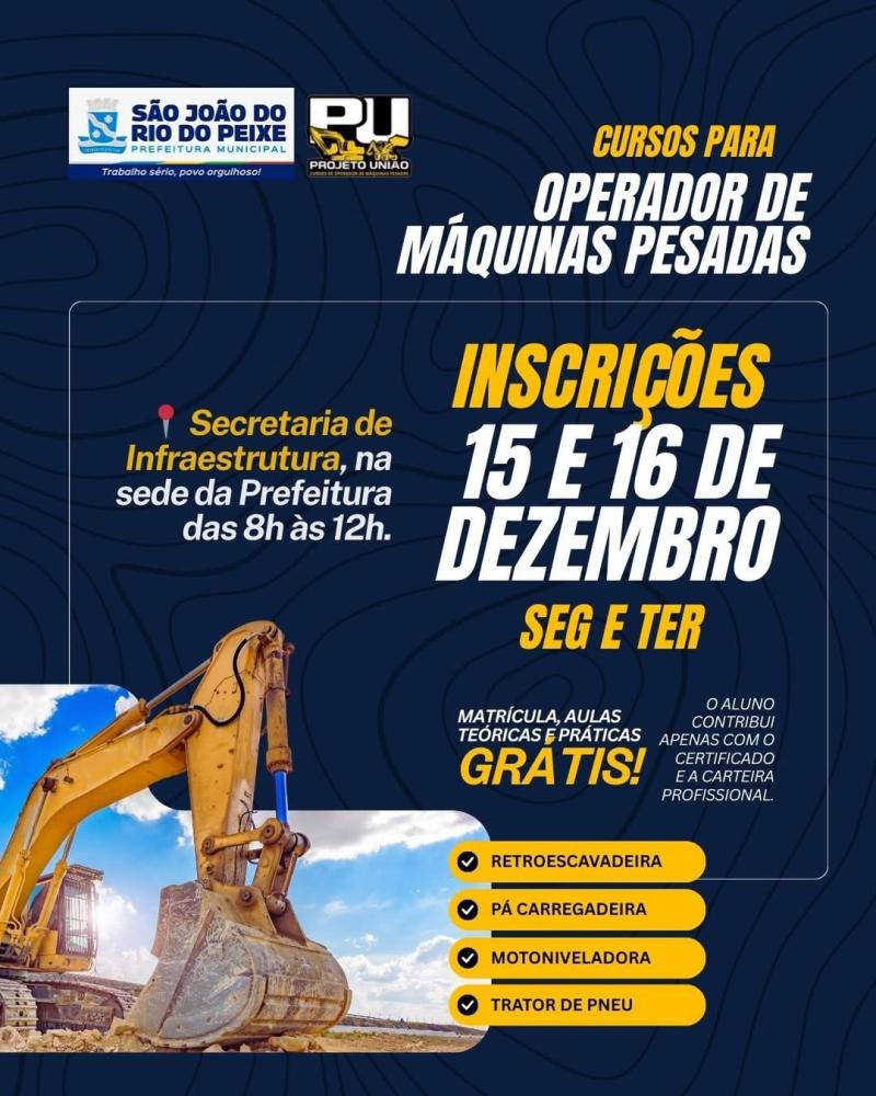 Inscrições para cursos de Operador de Máquinas Pesadas começam na próxima segunda-feira em São João do Rio do Peixe