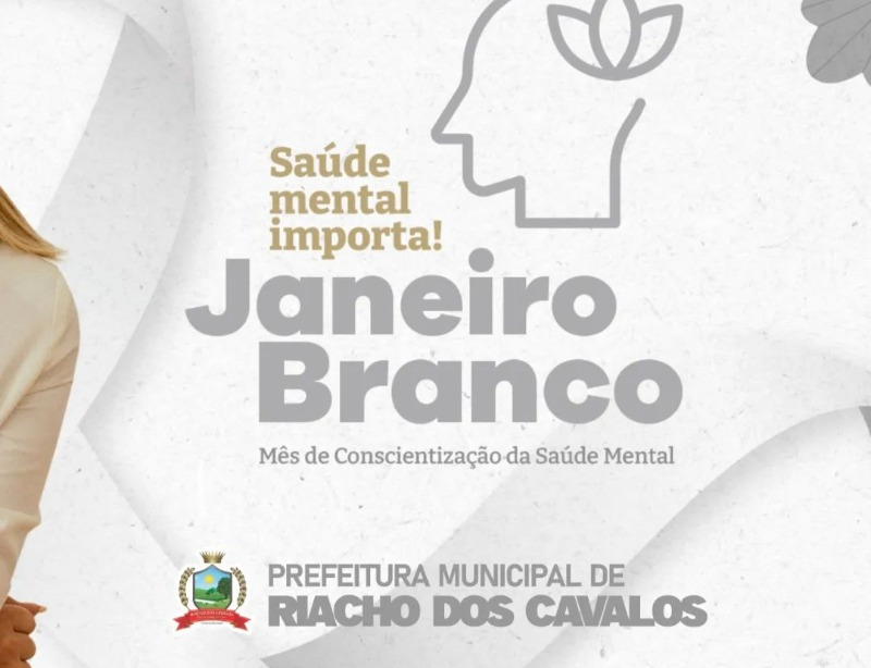 Riacho dos Cavalos divulga campanha Janeiro Branco de cuidado com à saúde mental 