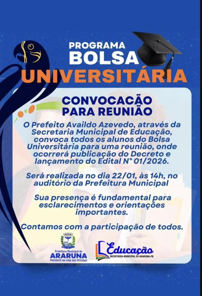 Prefeitura de Araruna convoca estudantes do Bolsa Universitária para reunião de lançamento do edital 2026
